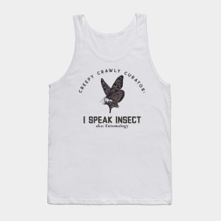 Creepy Crawly Curator: I Speak Insect Tank Top